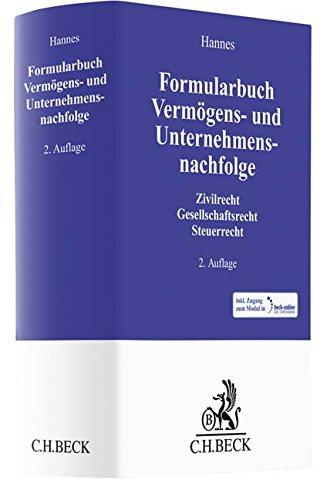 Formularbuch Vermögens- und Unternehmensnachfolge: Zivilrecht, Gesellschaftsrecht, Steuerrecht