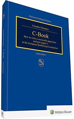 C-Book: How to write a successful Opposition and pass paper C of the European Qualifying Examination