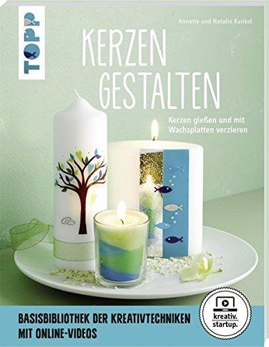 Kerzen gestalten (kreativ.startup): Kerzen gießen und mit Wachsplatten verzieren