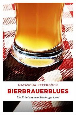 Bierbrauerblues: Ein Krimi aus dem Salzburger Land