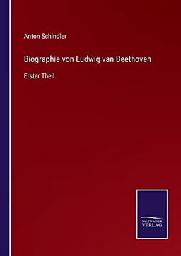 Biographie von Ludwig van Beethoven: Erster Theil