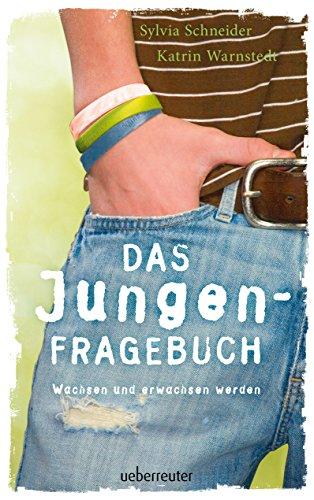 Das Jungen-Fragebuch: Wachsen und erwachsen werden