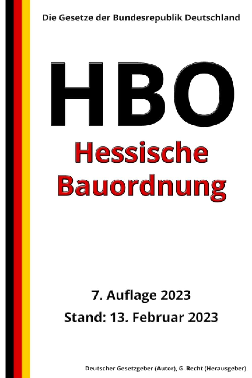 Hessische Bauordnung (HBO), 7. Auflage 2023: Die Gesetze der Bundesrepublik Deutschland