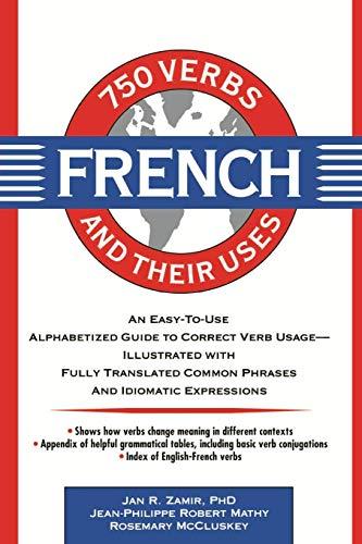 750 French Verbs and Their Uses (750 Verbs and Their Uses)