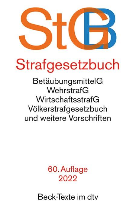 Strafgesetzbuch: mit Einführungsgesetz, Völkerstrafgesetzbuch, Wehrstrafgesetz, Wirtschaftsstrafgesetz, Betäubungsmittelgesetz, Versammlungsgesetz, ... 1. Januar 2022 (Beck-Texte im dtv)