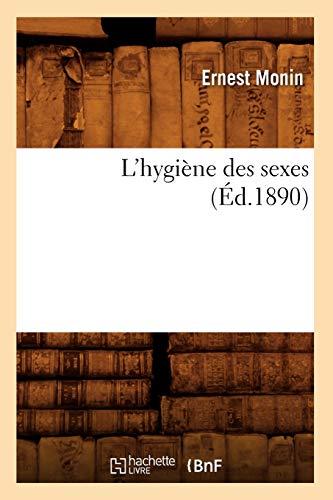 L'hygiène des sexes (Éd.1890) (Sciences)