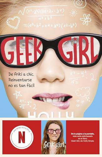 Geek Girl: Ahora una serie de Netflix (Punto de encuentro, Band 1)