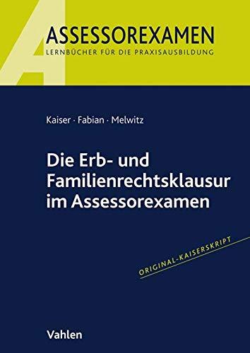 Die Erb- und Familienrechtsklausur im Assessorexamen