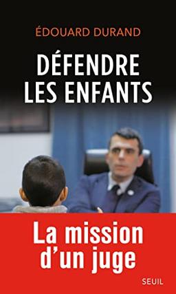 Défendre les enfants : entretiens avec Delphine Saubaber