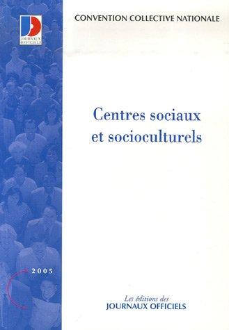 Centres sociaux et socioculturels : convention collective nationale du 4 juin 1983, étendue par arrêté du 22 juin 1987