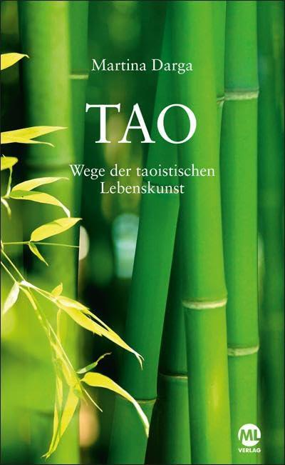 TAO: Wege der taoistischen Lebenskunst