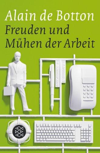 Freuden und Mühen der Arbeit