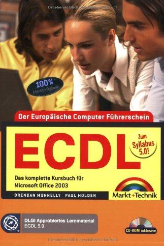 ECDL - Das komplette Kursbuch für Microsoft Office 2003 - Das komplette Kursbuch für Microsoft Office 2003 - zertifiziert nach Syllabus 5.0: Das ... Computer Führerschein (M+T Training)