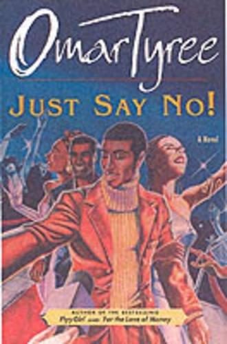 Just Say No!: A Novel