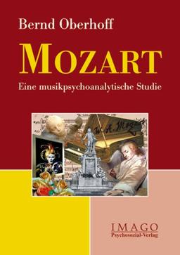 Mozart: Eine musikpsychoanalytische Studie