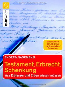 Testament, Erbrecht, Schenkung: Was Erblasser und Erben wissen müssen