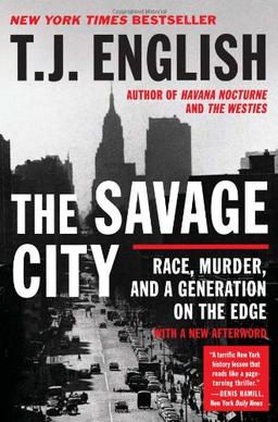 The Savage City: Race, Murder, and a Generation on the Edge