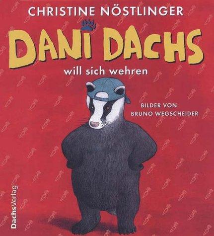 Dani Dachs will sich wehren