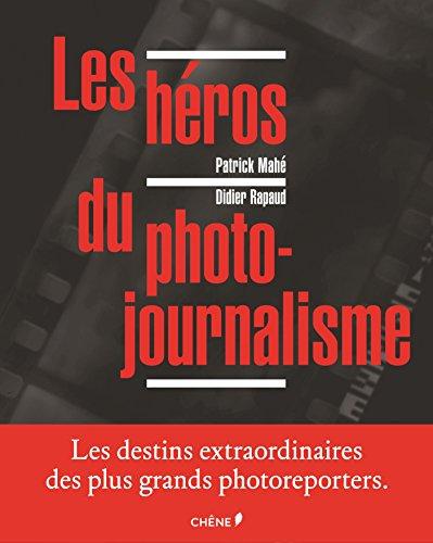 Les héros du photojournalisme