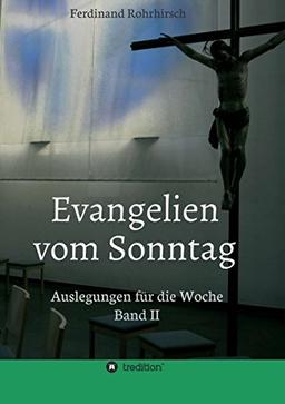 Evangelien vom Sonntag: Auslegungen für die Woche - Band 2