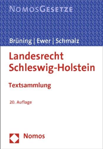 Landesrecht Schleswig-Holstein: Textsammlung, Rechtsstand: 1. März 2013