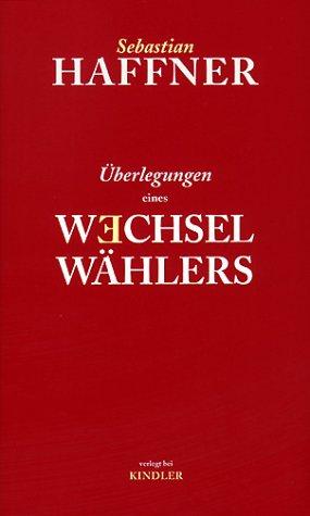 Überlegungen eines Wechselwählers