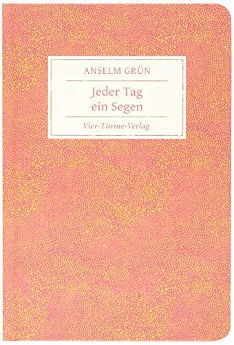 Jeder Tag ein Segen (Geschenkbücher von Anselm Grün)