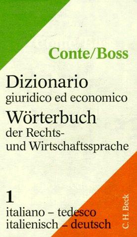 Wörterbuch der Rechtssprache und Wirtschaftssprache, 2 Tle., Italienisch/Deutsch, Tl.1, Italienisch-Deutsch