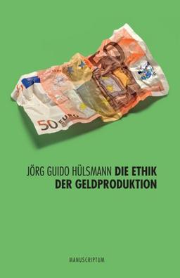 Ethik der Geldproduktion. Edition Sonderwege