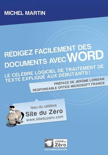 Rédigez facilement des documents avec Word : le célèbre logiciel de traitement de texte expliqué aux débutants !