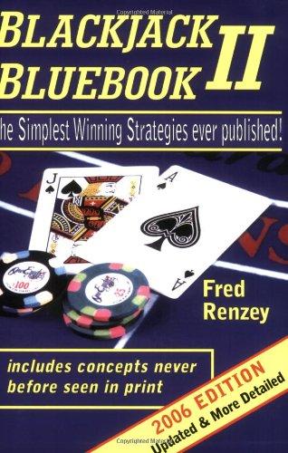 Blackjack Bluebook II: The Simplest Winning Strategies Ever Published, 2006