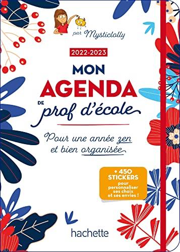 Mon agenda de prof d'école 2022-2023 : pour une année zen et bien organisée