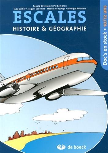 Escales, histoire & géographie : doc's en stock, 10-12 ans