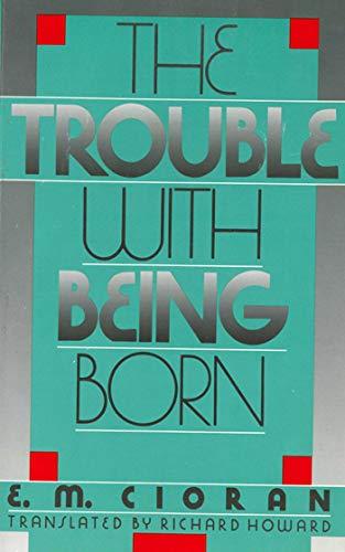 The Trouble with Being Born