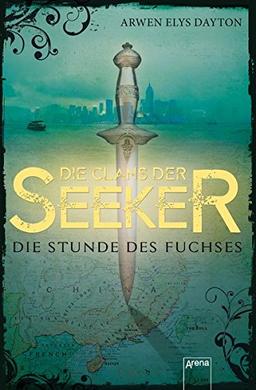 Die Clans der Seeker (1). Die Stunde des Fuchses