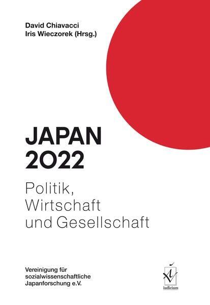 Japan 2022: Politik, Wirtschaft und Gesellschaft (Japan. Politik, Wirtschaft und Gesellschaft)