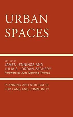 Urban Spaces: Planning and Struggles for Land and Community