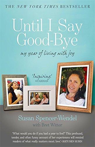 Until I Say Good-Bye: My Year of Living With Joy