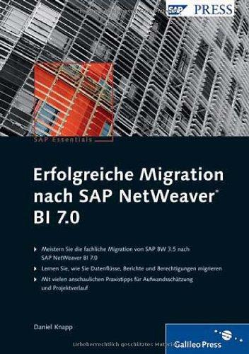 Erfolgreiche Migration nach SAP NetWeaver BI 7.0 (SAP PRESS)