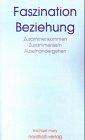 Faszination Beziehung (Book on Demand)