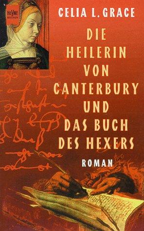 Die Heilerin von Canterbury und das Buch des Hexers.