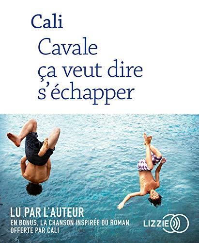 Cavale, ça veut dire s'échapper