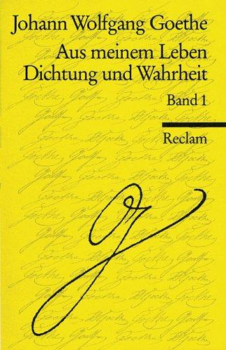 Aus meinem Leben; Dichtung und Wahrheit, in 2 Bdn.