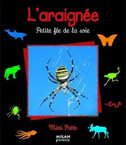 L'araignée : petite fée de la soie