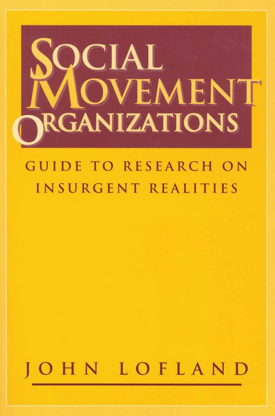 Social Movement Organizations: Guide to Research on Insurgent Realities (Social Problems and Social Issues)