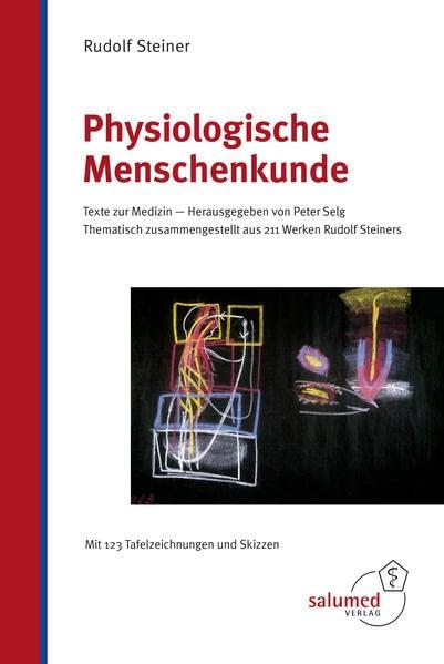 Physiologische Menschenkunde: Texte zur Medizin I