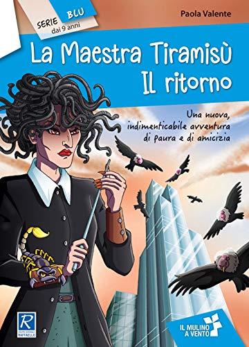 La Maestra Tiramisu. Il ritorno