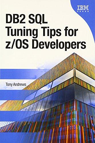 DB2 SQL Tuning Tips for z/OS Developers (IBM Press)