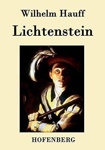 Lichtenstein: Romantische Sage aus der württembergischen Geschichte