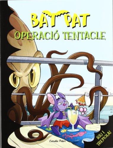 Operació tentacle (Bat Pat)